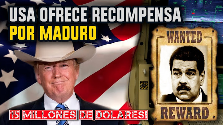 USA: Ofrece Recompensa de US $15 Millones por Maduro