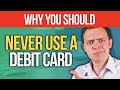 Why You Should NEVER Use a Debit Card to Pay for ANYTHING!