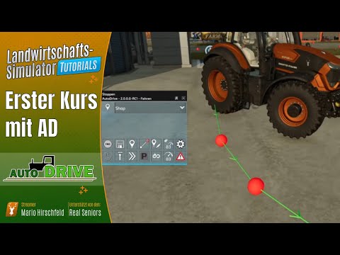 LS22 Tutorials: 🚜 Auto Drive - Erste Schritte - Grundlagen für Anfänger mit AutoDrive