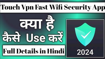 Touch vpn fast wifi security app || touch vpn app kaise use kare || how to use touch vpn app