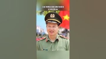 5 Cục trưởng An ninh Chính trị Nội bộ từ trước đến nay