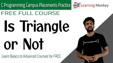 Is Triangle or Not || Lesson 16 || C Placements || Learning Monkey ||