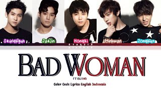 FT Island Bad Woman Lyrics Engsub Indosub