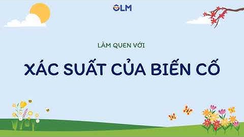 Làm quen với xác suất của biến cố | Toán lớp 7 chương trình mới | OLM.VN