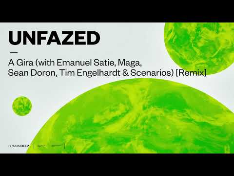unfazed - A Gira (with Emanuel Satie, Maga, Sean Doron, Tim Engelhardt & Scenarios) [Remix]