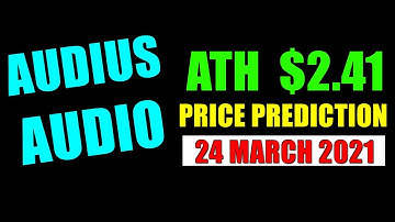 Audius audio price prediction and all time high 2.41 march 24th 2021
