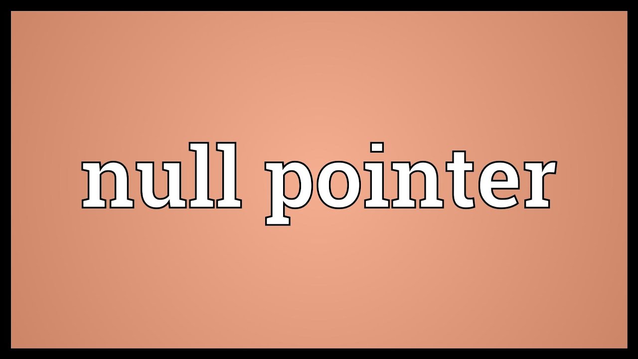 null pointer assignment meaning