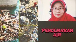 Pencemaran Air ( Perubahan Lingkungan )