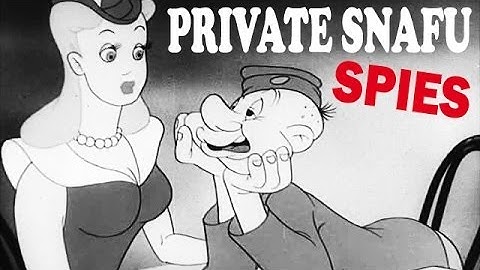 Private Snafu - Spies | 1943 | US Army Animated Training Film