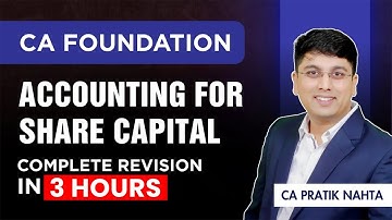 Company Accounts Part 1 l Complete Revision under 3 Hours | CA Foundation Jan 26 Accounts Revision