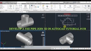 HOW TO DEVELOP A TEE PIPE JOINT 3D IN AUTOCAD TUTORIAL #158