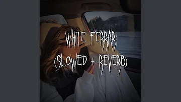 white ferrari (slowed + reverb)