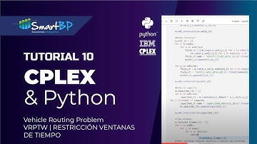 CPLEX & Python Tutorial 10 | Vehicle Routing Problem - VRPTW | RESTRICCIÓN VENTANAS DE TIEMPO