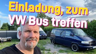 ￼ Einladung zum VW Bus, Treffen von T1 bis T7 ￼