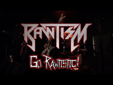 Rawtism - Go Rawtistic! (OFFICIAL)
