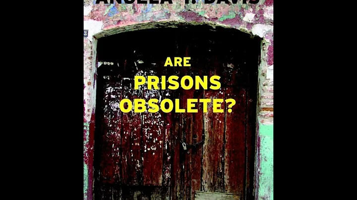 "Are Prisons Obsolete?" Chapter 4.2: How Gender Structures the Prison System - Angela Y. Davis