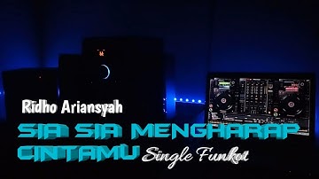SIA SIA MENGHARAP CINTAMU [ SINGLE FUNKOT ]