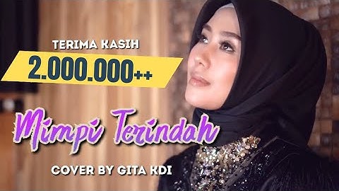 MIMPI TERINDAH - COVER BY GITA KDI
