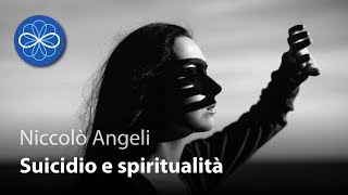 Perchè il suicidio non è una buona idea - Niccolò Angeli