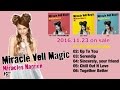 Miracle Vell Magic / Miracles Happen 全曲紹介