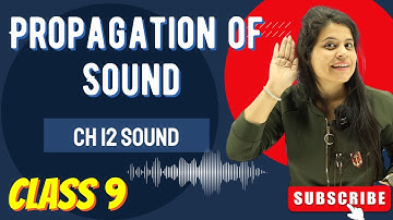 Propagation of Sound | How Does Sound Travel ? | Chapter 12 | Sound | Class 9 Science