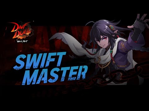 DNF DUEL｜Swift Master Play Video