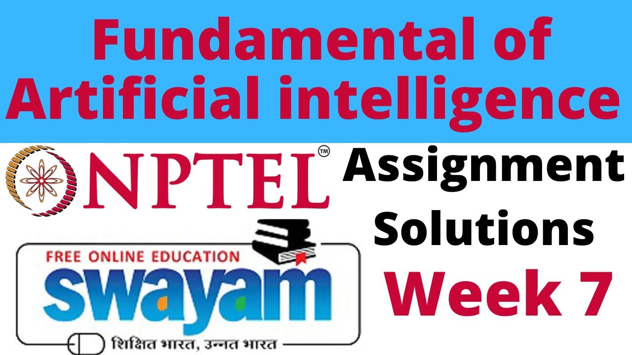 fundamentals of artificial intelligence nptel assignment 7 answers