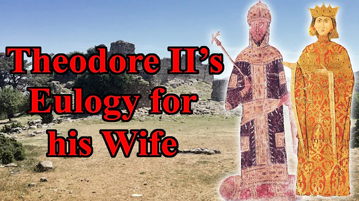 Theodore II Laskaris' Eulogy for his Wife Elena, AD1224-1252