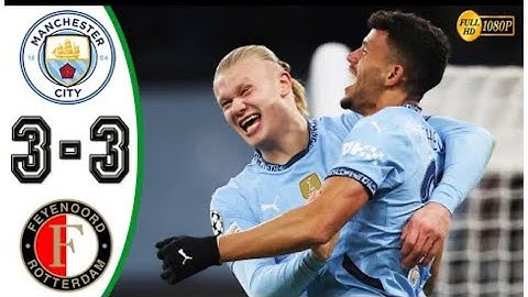 🔥 Manchester City vs Feyenoord 3-3 Highlights & All Goals 2024 HD