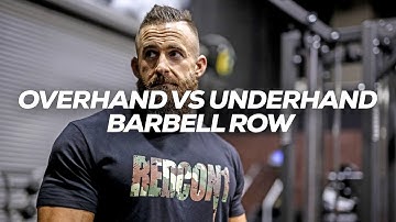 Overhand Vs Underhand Barbell Row - Which One Should You Do?