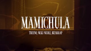 Trueno, Nicki Nicole, Bizarrap - MAMICHULA ❤️| LETRA