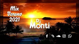 MIX VERANO 2021 -  DJ MONTI