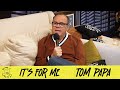 It&#39;s for me w/ Tom Papa | You Made It Weird