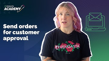 Send Orders for Customer Approval