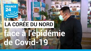 La Corée du Nord frappée par l’épidémie de Covid-19 • FRANCE 24