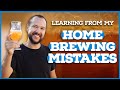 Learning from my Home Brewing Mistakes