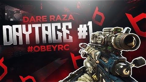 Dare Raza -  #ObeyRC Daytage #1