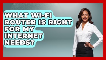 What Wi-Fi Router Is Right For My Internet Needs? - Tech Terms Explained