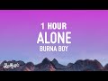 [1 HOUR] Burna Boy - Alone (Lyrics) | From "Black Panther: Wakanda Forever