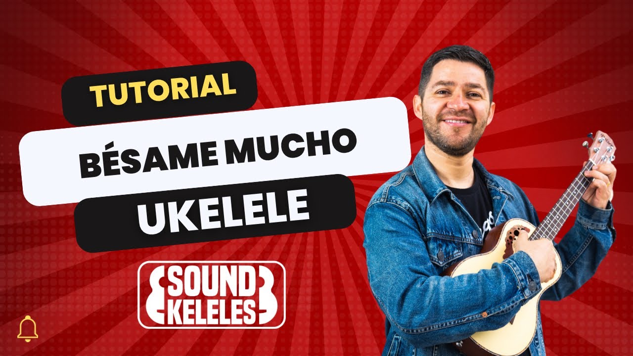 Bésame mucho Tutorial de Ukelele #Soundkeleles