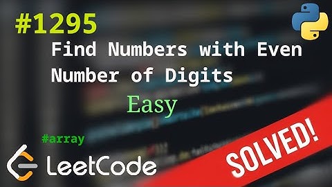 1295. Find Numbers with Even Number of Digits | Решение с комментариями | LeetCode
