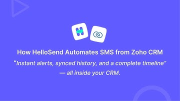 How HelloSend Automates SMS from Zoho CRM — Instant Alerts, Synced History & Complete Timeline