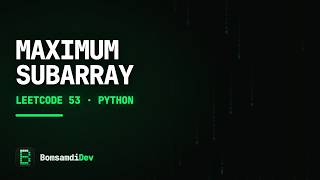 Maximum Subarray — LeetCode 53 in Python (ASMR Coding)