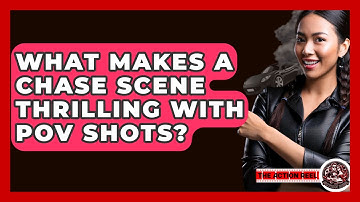 What Makes A Chase Scene Thrilling With POV Shots? - The Action Reel