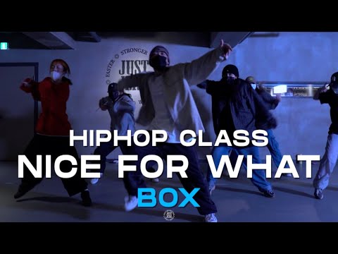 BOX HIPHOP Class | Drake - Nice For What | @JustjerkAcademy