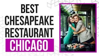 Chesapeake Restaurant in Chicago