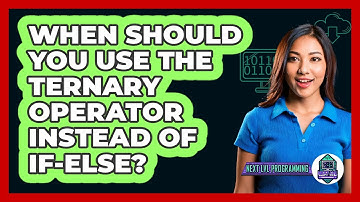 When Should You Use The Ternary Operator Instead Of If-else? - Next LVL Programming