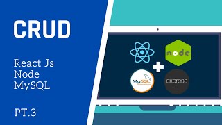 CRUD using React JS, Node, and MySQL (simple) pt. 3 (final)