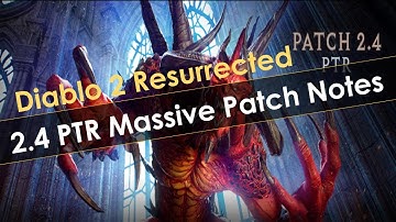 Diablo 2 Resurrected Massive Patch Notes! 2.4 Balance PTR Starting January 25th!