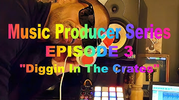 Music Producer Series Episode 3 - "Diggin In The Crates" by Sweet P The Entertainer #musicproducer